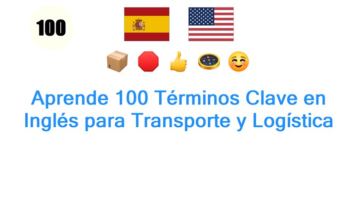 Aprende 100 Términos Clave en Inglés para Transporte y Logística